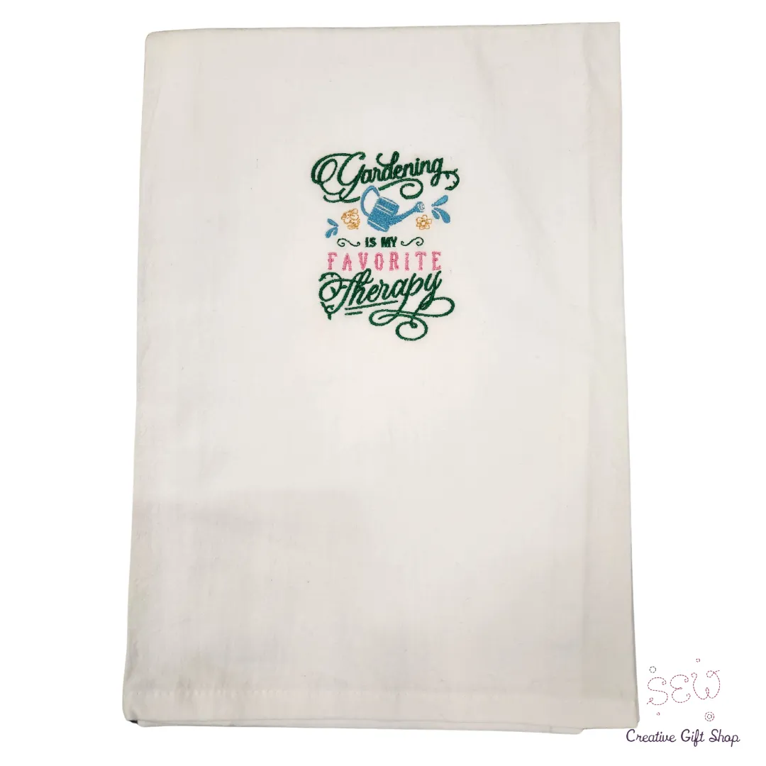 Gardening Is My Favorite Therapy Embroidered Towel